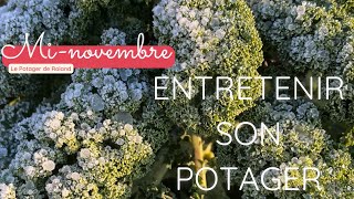 MI-NOVEMBRE : Entretenir son potager, comment faire ? (LE POTAGER DE ROLAND)