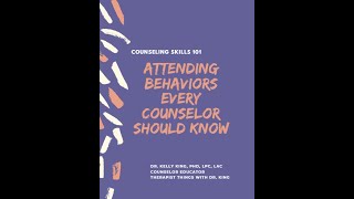 Counseling Skills 101 - Attending Behaviors Every Counselor Should Know (SOLER Breakdown)