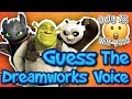 CAN YOU GUESS THE DREAMWORKS VOICE!?!