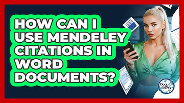 How Can I Use Mendeley Citations In Word Documents? - Docs and Sheets Pro