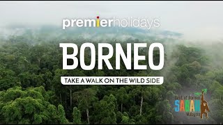 Borneo with Premier Holidays
