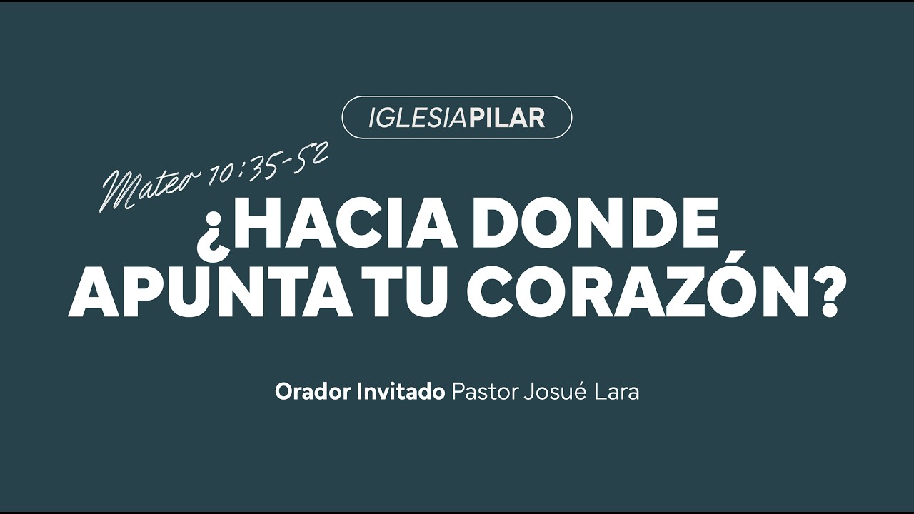 ¿Hacia Dónde Apunta Tu Corazón?