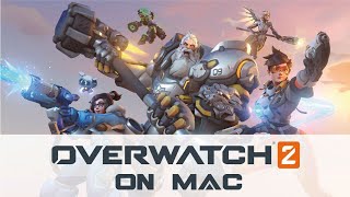 Play Overwatch 2 On Mac (All Methods Included) M1 + M2