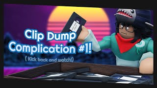 Clip Dump Complication! [Vol. 1]