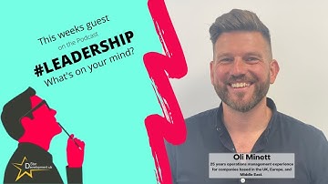 Podcast - Episode 113 - Oli Minett - 25 years experience in Operations Management