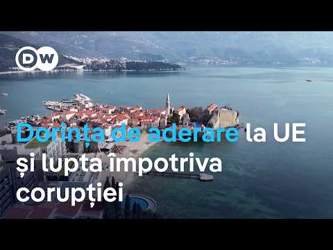 Muntenegru: Dorința de aderare la UE și lupta împotriva corupției