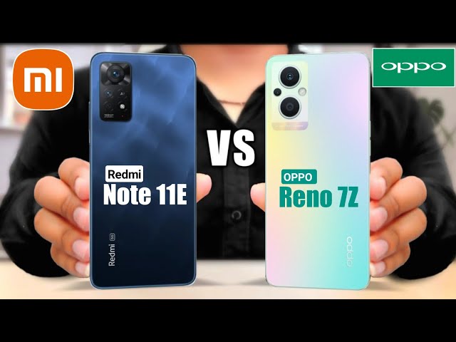 Oppo Reno 7Z Vs Redmi Note 11E Pro - YouTube
