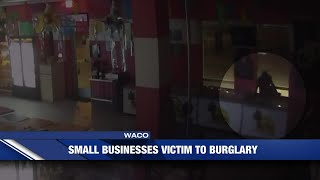 CRIME IN WACO:  Family-owned businesses hit by overnight burglaries