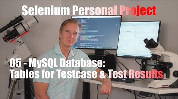 Selenium Personal Project - 05 - MySQL Database: Tables for Testcase & Test Results