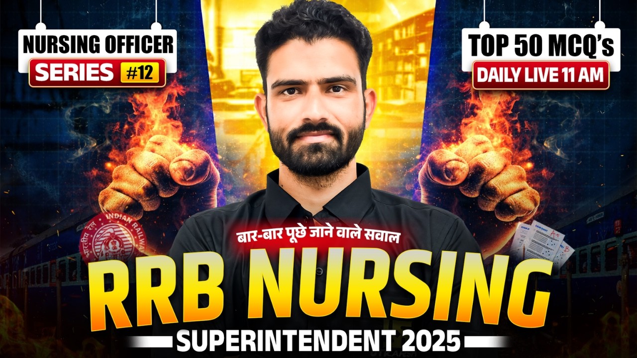 RRB Nursing Superintendent 2025 | TOP 50 MCQs #11 | Nursing Officer Series By Roshan Sir
