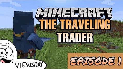 Minecraft: THE TRAVELING TRADER Episode 1! (Viewsday #28)