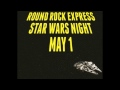 Round Rock Express Star Wars Night