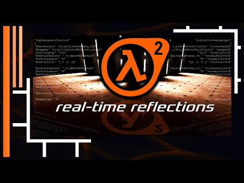 [Tut] - Cheap real-time reflections for Half-Life 2