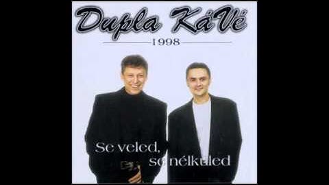 Dupla KáVé - Se Veled, Se Nélküled - Vocal - 1. album - Se veled, se nélküled - 1998