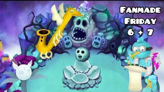 Fanmade Friday - Part 6 + 7! (My Singing Monsters)