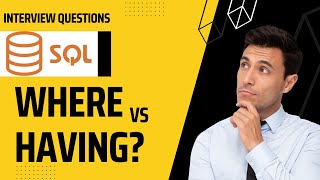 SQL WHERE Vs HAVING Clause?