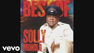 Solly Moholo - Tsoha Jonase Nice Time Ya Bolaya (Best Of)