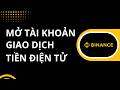 Cách mở tài khoản Giao Dịch Tiền Điện Tử Trên Điện Thoại (Hướng dẫn chi tiết từng bước) [1002ĐT]