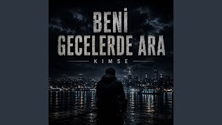 Beni̇ Gecelerde Ara