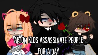 Afton Kids Assassinate people for a day [Original?] // FNAF // MY AU