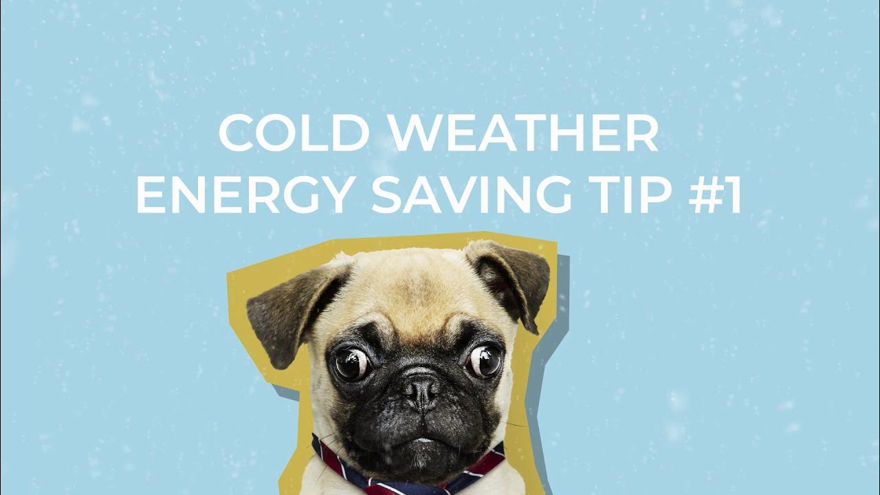 Cold Weather Energy Saving Tip 1 YouTube