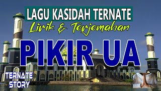 Kasidah Daerah Ternate - PIKIR UA (Lirik dan Terjemahan)