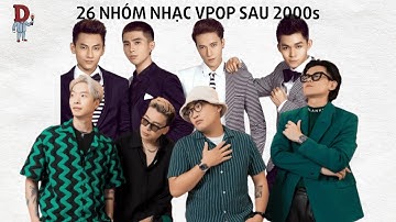 Tất cả 26 nhóm nhạc VPOP sau năm 2000 - tóm tắt sự nghiệp Da LAB, 365, Lunas, HAT, HKT