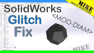 SolidWorks MOD-DIAM Fix - Mikes Inventions