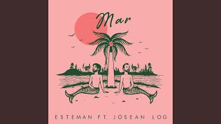 Mar (feat. Jósean Log) - Esteman