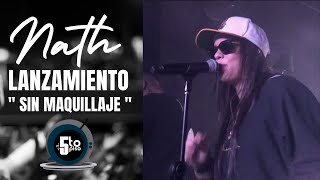 Nath lanzamiento "Sin Maquillaje"