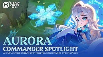 Commander Spotlight | Aurora | Magic Chess Go Go