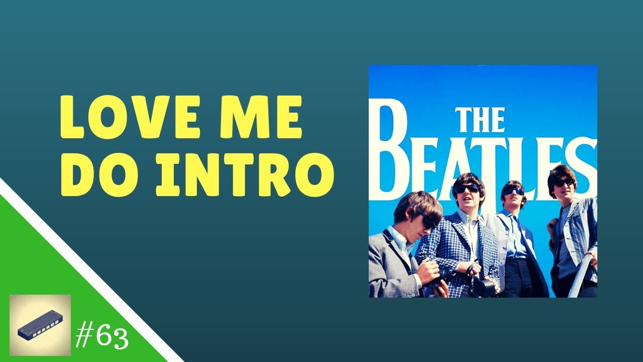 Lesson 63 HARMONICA C Love Me Do (Intro) Easy Tabs YouTube