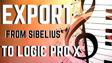 How to export a MUSICXML file from Sibelius to Logic Pro X