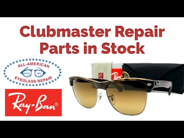 ray ban clubmaster parts