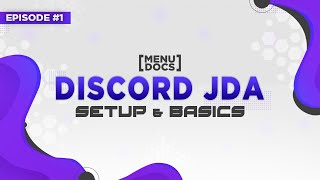 JDA 4 Bot Tutorial - Setup (Episode 01) | MenuDocs