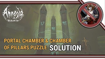 Amnesia: Rebirth - The Portal Chamber Puzzle Solution (How to Solve the Portal-Pillar Puzzle)