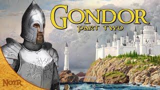 The History of Gondor, Part Two: The Ruling Stewards | Tolkien Explained