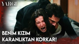 Yargı 66. Bölüm - Benim Kızım Karanlıktan Korkar...