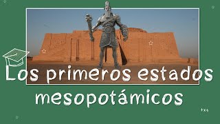 ⭐¿Cuáles fueron los primeros estados mesopotámicos? 📘 aulamedia