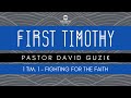1 Timothy 1 - Fighting for the Faith