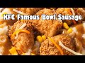 KFC Famous Bowl Sausage