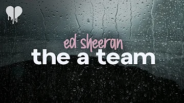 ed sheeran - the a team (lyrics)