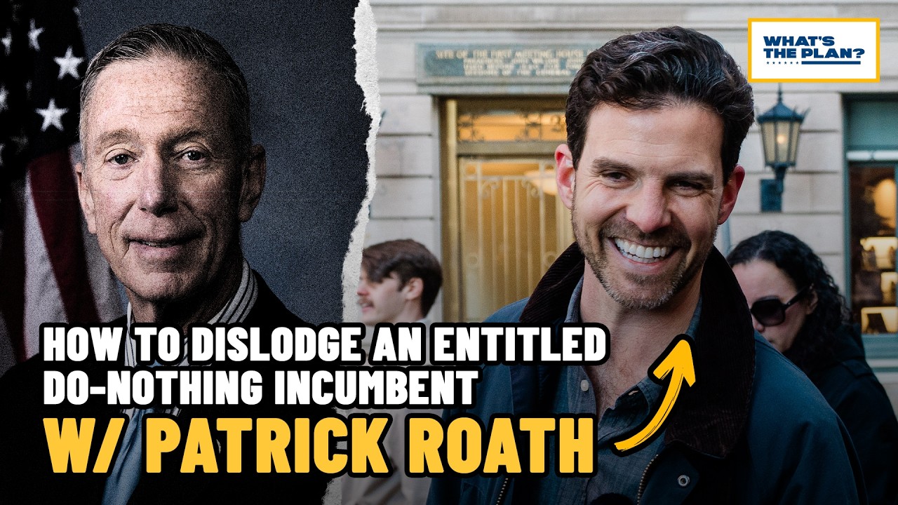 How to Dislodge an Entitled Do-Nothing Incumbent w/ Patrick Roath