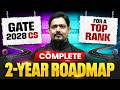 GATE 2028 CS Complete 2 Year Roadmap | Strategy for Top Rank 🚀