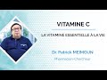 Vitamine C, la vitamine essentielle à la vie