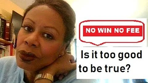 NO WIN NO FEE - WHAT THEY DON'T TELL YOU!