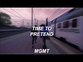 time to pretend - mgmt [lyrics español]