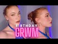 BIRTHDAY GRWM | FULL GLAM GET READY WITH ME | Bethan Lloyd