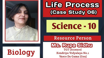 #Science 10 #Case Study 6 #Life Process #Biology #NCERT #CBSE #Term 1 Exam