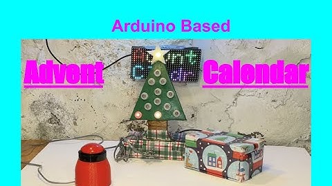 over engineered ADVENT CALENDAR | (with an Arduino)| Ava